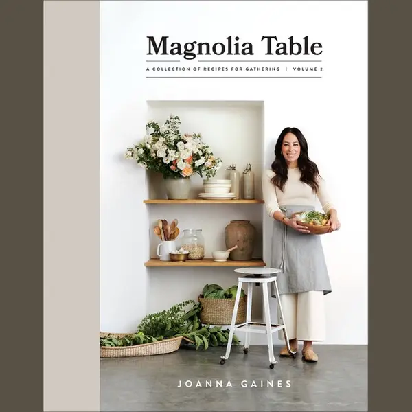 Joanna Gaines Magnolia Table, Volume 2 A Collection Of Recipes For Gathering thumbnail