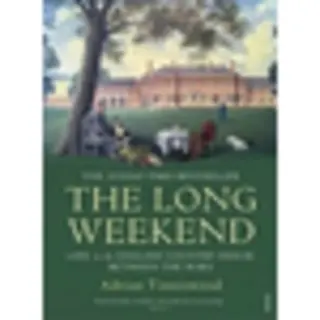 Isbn Long Weekend: Life in the English Country House Between the Wars boek Geschiedenis Engels Paperback 416 pagina's