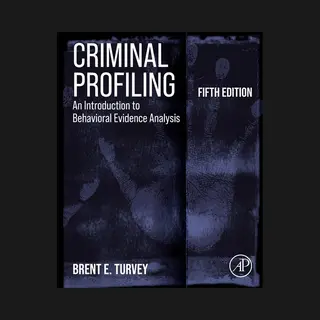 Elsevier Science Publishing Co Inc Criminal Profiling , An Introduction To Behavioral Evidence Analysis