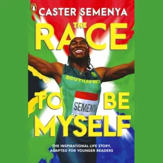 Penguin Random House Children's Uk The Race To Be Myself, Adapted For Younger Readers