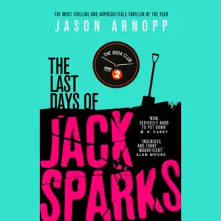 Little, Brown Book Group Last Days Of Jack Sparks , The Most Chilling And Unpredictable Thriller Of The Year