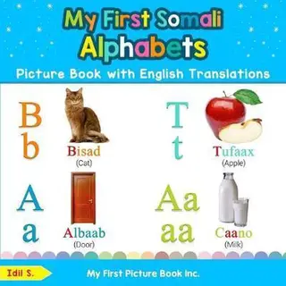 Teach & Learn Basic Somali Words For Children- My First Somali Alphabets Picture Book With English Translations