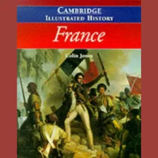 Cambridge Illustrated History Of France