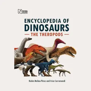 The Natural History Museum The Encyclopedia Of Dinosaurs , The Theropods
