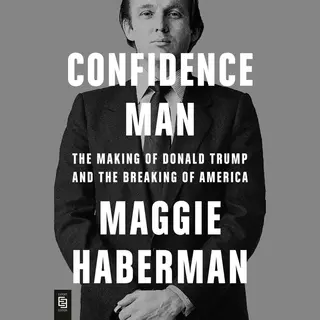 Maggie Haberman Confidence Man