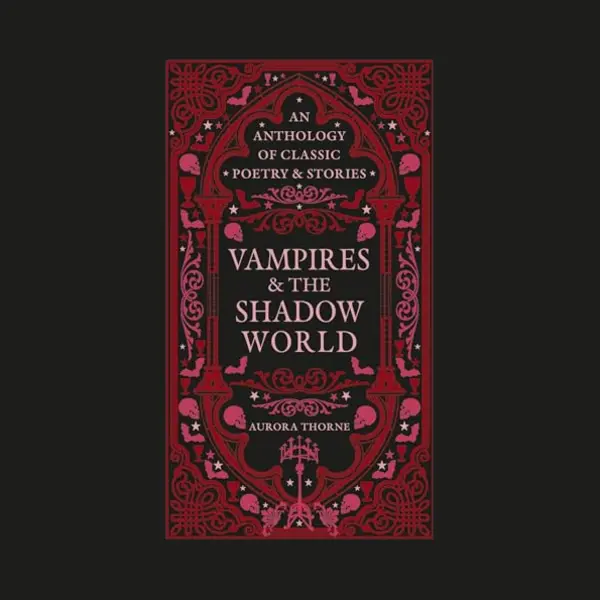 Octopus Publishing Group Vampires & The Shadow World , An Anthology Of Classic Poetry & Stories thumbnail