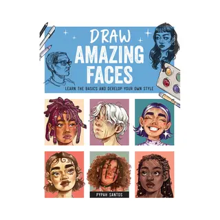 Quarry Books Draw Amazing Faces, Learn The Basics And Develop Your Own Style