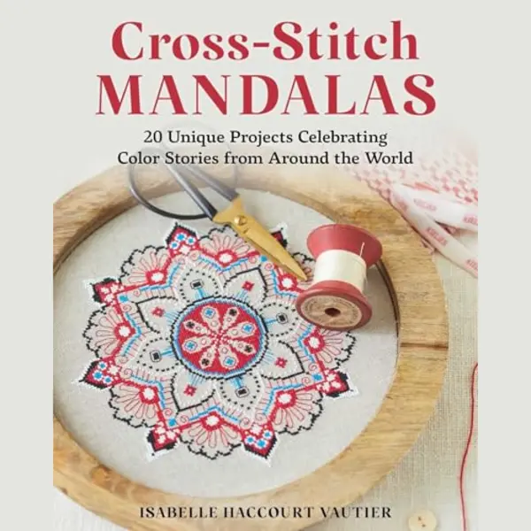 Stackpole Books Cross-Stitch Mandalas , 20 Unique Projects Celebrating Color Stories From Around The World thumbnail