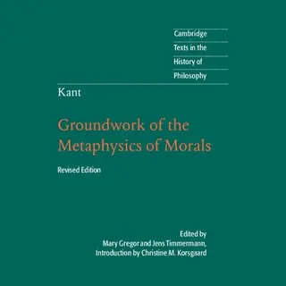 Cambridge University Press Kant, Groundwork Of The Metaphysics Of Morals