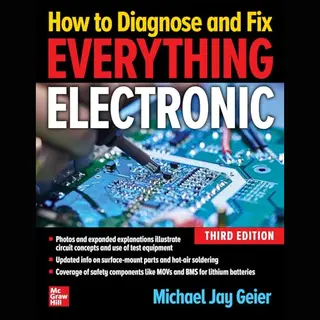 How To Diagnose And Fix Everything Electronic, Third Edition