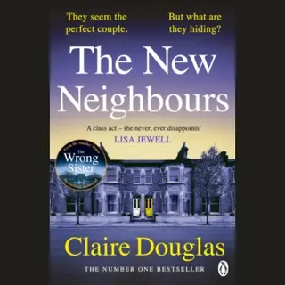 Penguin Books Ltd New Neighbours , The Suspense-filled No. 1 Sunday Times Bestseller - From The Author Of The Wrong Sister