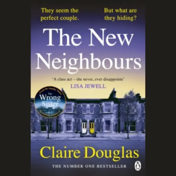 Penguin Books Ltd New Neighbours , The Suspense-filled No. 1 Sunday Times Bestseller - From The Author Of The Wrong Sister thumbnail