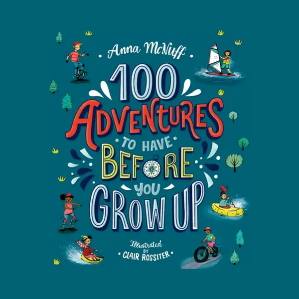 Isbn 100 Adventures to Have Before You Grow Up boek Paperback 144 pagina's thumbnail