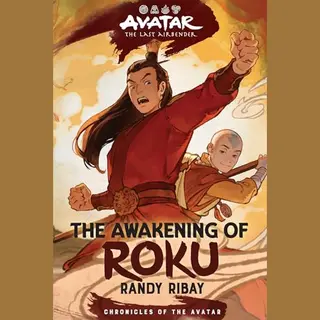 Chronicles Of The Avatar- Avatar, The Last Airbender, The Awakening Of Roku (Chronicles Of The Avatar Book 6)