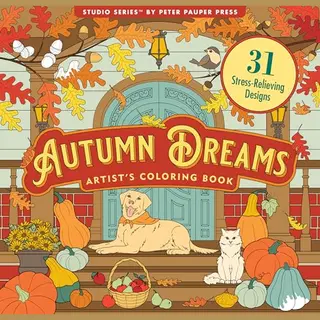 Autumn Dreams Coloring Book - 31 Stress Free Designs (Peforated Pages For Easy Removal)