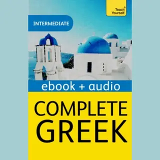 John Murray Press Complete Greek Beginner To Intermediate Book And Audio Course , Enhanced Edition