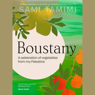 Sami Tamimi Boustany , A Celebration Of Vegetables From My Palestine Hardback Book