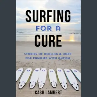 Hatherleigh Press,U.S. Waves Of Healing , How Surfing Changes The Lives Of Children With Autism