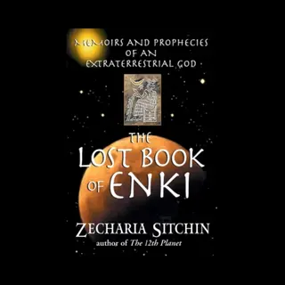 Inner Traditions/Bear & Company Lost Book Of Enki , Memoirs And Prophecies Of An Extraterrestrial God
