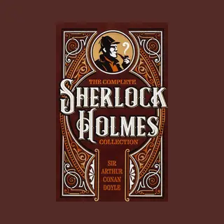Canterbury Classics The Complete Sherlock Holmes Collection