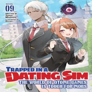 Yomu Mishima Trapped In A Dating Sim, The World Of Otome Games Is Tough For