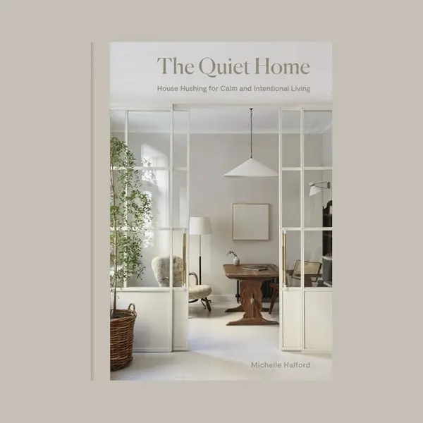 The Quiet Home, House Hushing For Calm And Intentional Living thumbnail