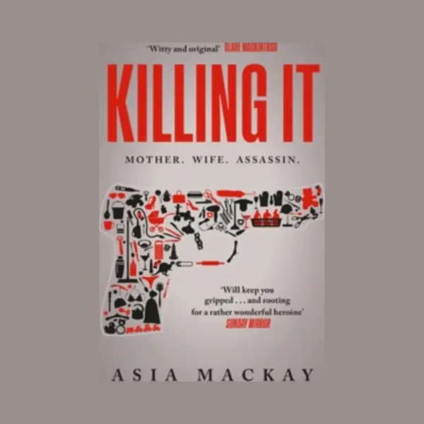 Bonnier Books Ltd Killing It , An Addictive Thriller With A Heroine To Kill For... thumbnail