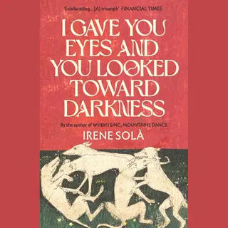 I Gave You Eyes And You Looked Toward Darkness