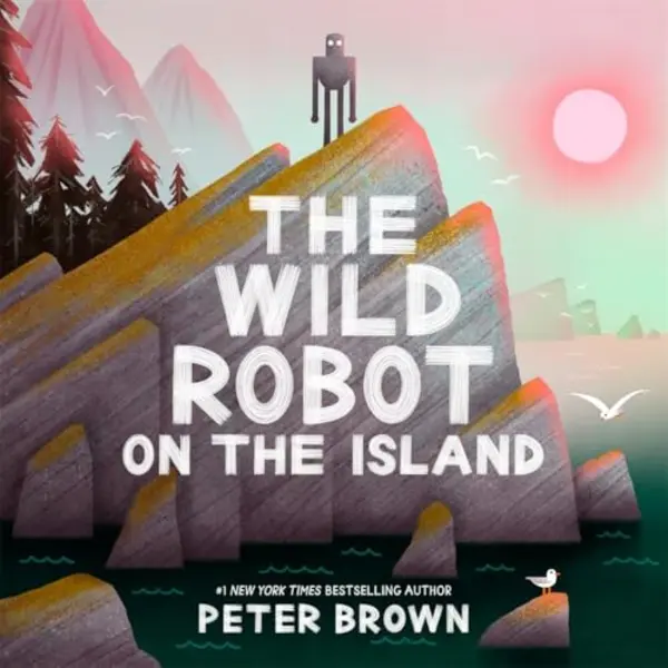 Bonnier Books Ltd The Wild Robot On The Island , A Gorgeous Picture Book To Introduce Younger Readers To The Bestselling Series thumbnail