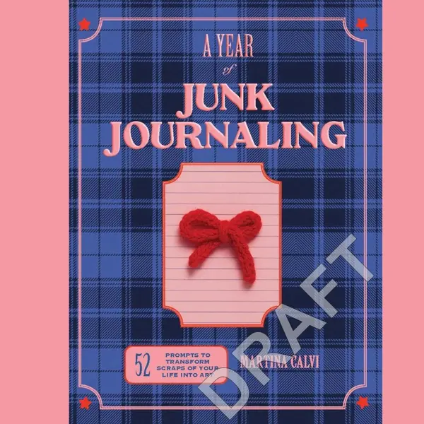 Quadrille Publishing Ltd A Year Of Junk Journaling , 52 Creative Prompts To Transform Scraps Of Your Life Into Art thumbnail