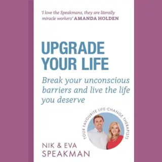 Orion Publishing Co Upgrade Your Life , Break Your Unconscious Barriers And Live The Life You Deserve