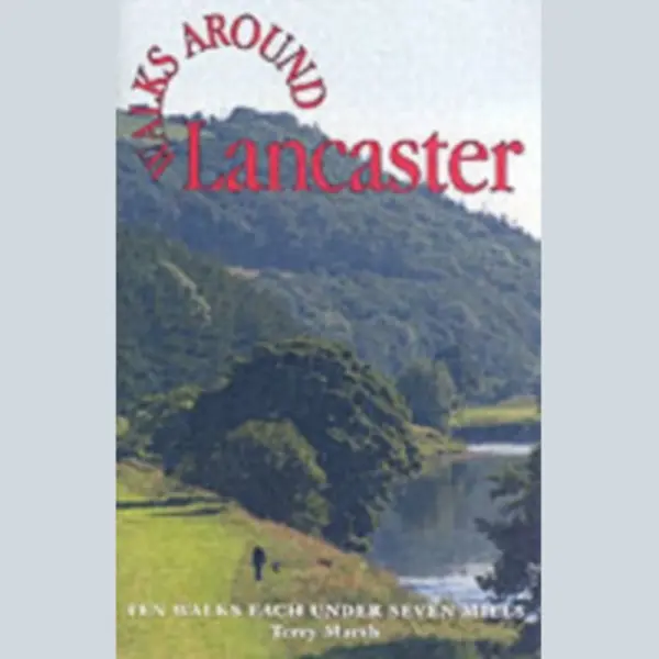 Dalesman Publishing Co Ltd Walks Around Lancaster , Ten Walks Of Seven Miles Or Less thumbnail