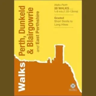 Hallewell Publications Walks Perth, Dunkeld & Blairgowrie , And East Perthshire