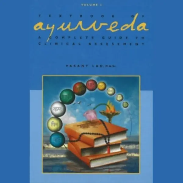Ayurvedic Press Textbook Of Ayurveda , Volume 2 - A Complete Guide To Clinical Assessment thumbnail