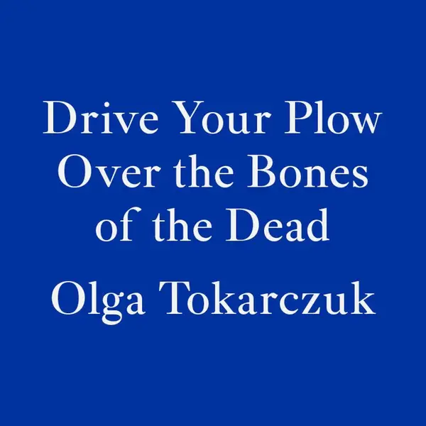 Fitzcarraldo Editions Drive Your Plow Over The Bones Of The Dead thumbnail