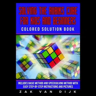 Solving The Rubik's Cube For Kids And Beginners Colored Solution Book