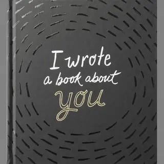 I Wrote A Book About You