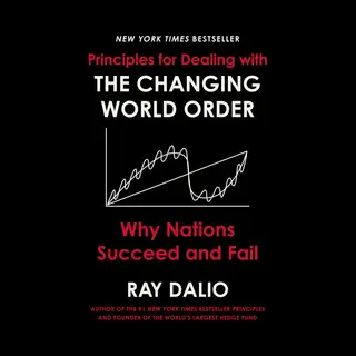 ray dalio Principles- Principles For Dealing With The Changing World Order