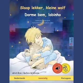 Sefa Prentenboeken In Twee Talen- Slaap Lekker, Kleine Wolf - Dorme Bem, Lobinho (Nederlands - Portugees)