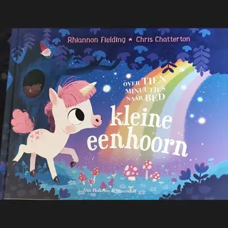 Over Tien Minuutjes Naar Bed - Kleine Eenhoorn
