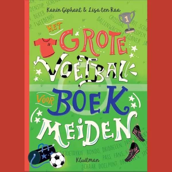 Karin Giphart Het Grote Voetbalboek Voor Meiden thumbnail