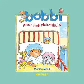 Monica Maas Bobbi - Bobbi Naar Het Ziekenhuis