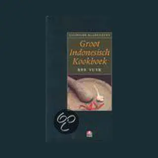 B. Vuyk Groot Indonesisch Kookboek / Culinaire Klassiekers