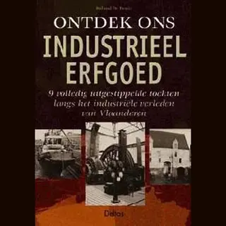 Ontdek Ons Industrieel Erfgoed