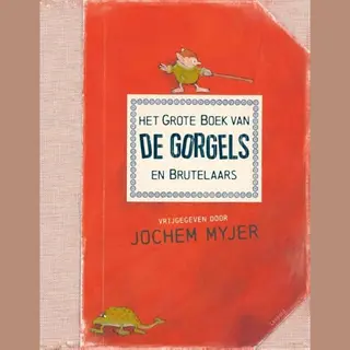 Jochem Myjer Het Grote Boek Van De Gorgels En Brutelaars / Gorgels