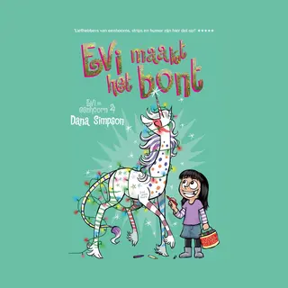 Evi En Eenhoorn 4 - Evi Maakt Het Bont