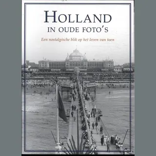 Holland In Oude Foto's