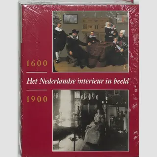 Willemijn Fock Nederlandse Interieur In Beeld 1600-1900, Het