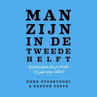Henk Stoorvogel Man Zijn In De Tweede Helft