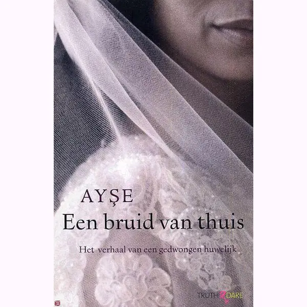 Ayse Een Bruid Van Thuis / Bewogen Vrouwenlevens thumbnail